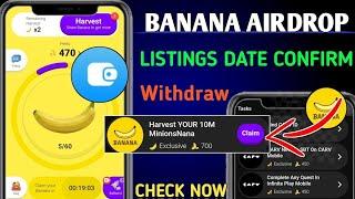 Banana airdrop || banana airdrop withdrawal || banana airdrop listing date