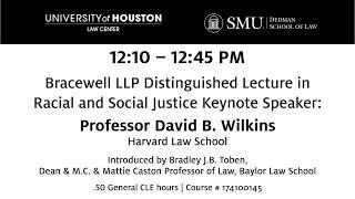 Bracewell LLP Distinguished Lecture in Racial and Social Justice Keynote Speaker