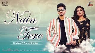 Nain Tere (Full Song) | Gurjazz | Gurlej Akhtar |  Latest Song 2023 | TMP Studios