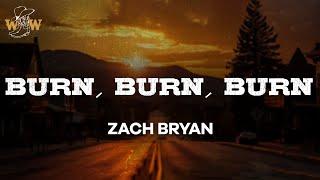 Zach Bryan - Burn, Burn, Burn (Lyrics)