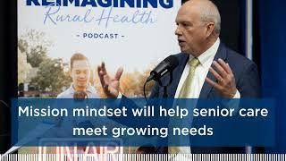 Mission Mindset Will Help Senior Care Meet Growing Needs | Sanford Health News