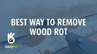 Eazyfix®: best way to remove wood rot