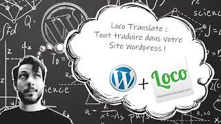 LocoTranslate - traduisez tout ce que vouq voulez sur votre site Wordpress