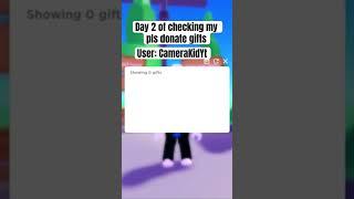 Day 2 of checking my pls donate gifts. #roblox #freerobux #camerakid #plsdonate