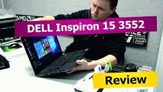 DELL Inspiron 15 3552. Обзор. Хороший дешевый ноутбук!