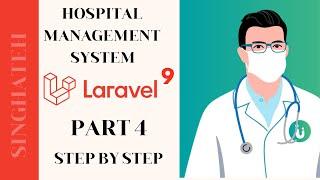 Laravel 9 Hospital Management System Part 4 | Step by step | with Source Code