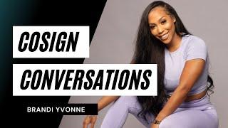 COSIGN Conversations 004: Brandi Yvonne | From Ballerina & Entertainer to Influencer & Entrepreneur