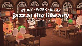 Jazz at the Library  1 Hour Jazz Music No Ads  Library Ambience | Studying Music | Work Aid 