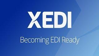 Becoming EDI Ready with XEDI