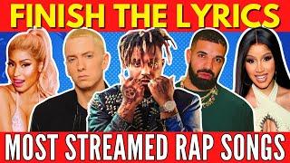 FINISH THE LYRICS - Most Streamed Rap Songs EVER  Music Quiz 