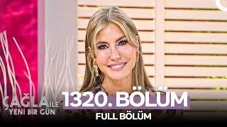 Çağla ile Yeni Bir Gün 1320. Bölüm