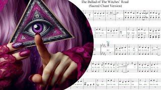 The Ballad of The Witches' Road (Sacred Chant Version) — Piano Sheet Music