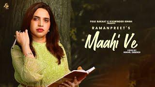 Maahi Ve (Official Song) Ramanpreet |  2023  |  | Folk Rakaat