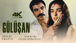 Gülüşan Türk Filmi | 4K ULTRA HD | Restorasyonlu | HALİL ERGÜN | YAPRAK ÖZDEMİROĞLU