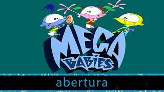 Mega Babies (abertura)