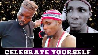 CELEBRATE YOURSELF OOO@Alh.Suleiman