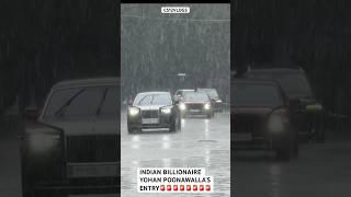INDIAN BILLIONAIRE YOHAN POONAWALLA’S ENTRY WITH SECURITY IN MUMBAI HEAVY RAIN #SHORTS#INDIA#CAR#vip