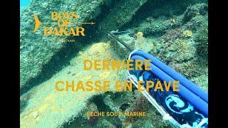 PECHE SOUS MARINE - DERNIERE CHASSE EN EPAVE - MAJCAAM - BOYS OF DAKAR - Ep.295