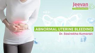 Abnormal Uterine Bleeding | Jeevan Women Care Clinic