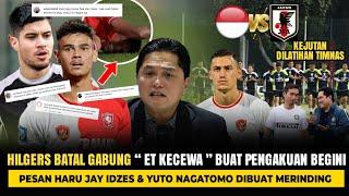 MENGEJUTKAN‼️Hilgers Batal GABUNG, Akui MENYESAL, ERIK TOHIR KecewaPESAN IDZES, Yuto MERINDING