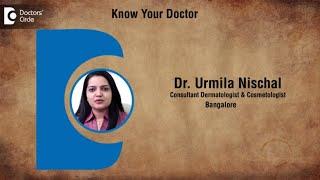 Dr  Urmila Nischal | Dermatologist & Cosmetologist in Bangalore | Dermatologist - Know Your Doctor