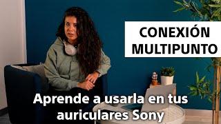 Conexión Multipunto de Sony | Conecta tus auriculares a dos dispositivos