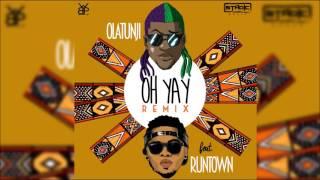 Olatunji ft. Runtown - Oh Yay (Remix) "2016 Afro-Soca"