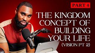 (Part 4) God's Vision For Your Life - (Vision PT 2) | Darius Nelms