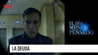 La deuda | El Día Menos Pensado