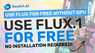 SeaArt : Use FLUX-1 Schnell for FREE without GPU! (w/ Image-To-Image & No Installation Required)