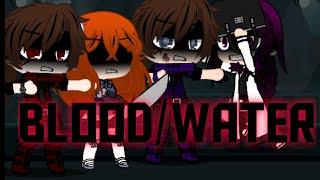 Blood/Water Remake GCMV Ft.The Afton Family/My AU