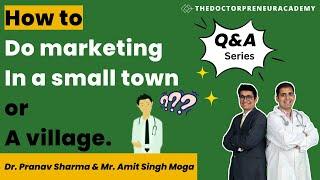 How to do marketing in a small town or a village.