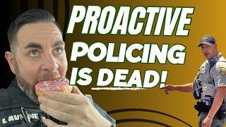 Is Proactive Police Work Dead?