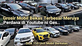 Perdana Main Ke Grosir Mobil Bekas Terbesar di Meruya Ges, Stok 150an Unit Mobil Berkelas Nih