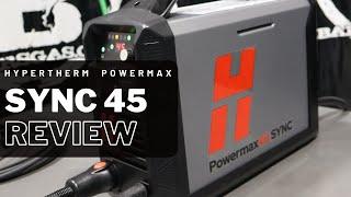 Hypertherm Powermax 45 SYNC Plasma Cutter Review & Demo