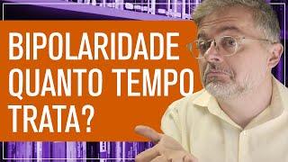 Quanto Tempo Dura o Tratamento do Transtorno Bipolar - e outras dúvidas comuns após esse diagnóstico