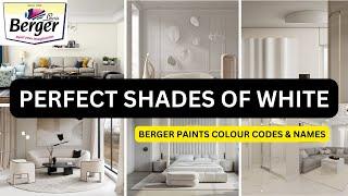 The Perfect Shade of White! Berger Paints Colour Codes Revealed ! Berger paints white colour shades