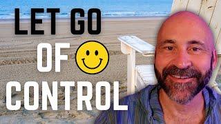 What Happens When You Let Go of Control?