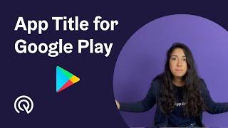 How to create the perfect Google Play App Title 