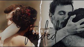 Asi & Alaz || Faded