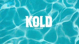 VANJAE-Kold(Official Audio)