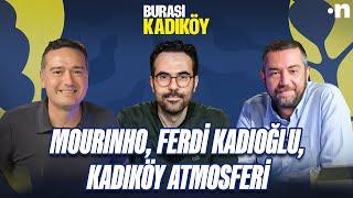 Mourinho futbolu, Ferdi, Kadıköy atmosferi | Emek Ege, Serkan Akkoyun, Mehmet Ertaş | Burası Kadıköy