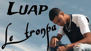 Luap-tronpa(clip officiel) 2024