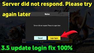 3.5 update pubg Server did not respond. Please try again later problem fix