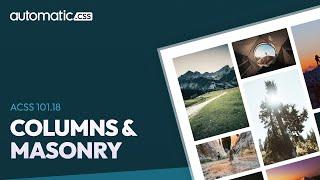 ACSS 101.18 - Columns & Masonry Layouts