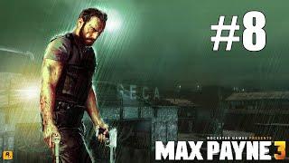 Max Payne 3 Gameplay Walkthrough #8 with Sidechain Player