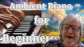 How To IMPROVISE Ambient Piano - NO Keyboard Skills Required 