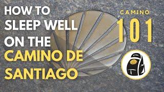 Camino 101: How to Sleep Comfortably on the Camino de Santiago #CaminoDeSantiago