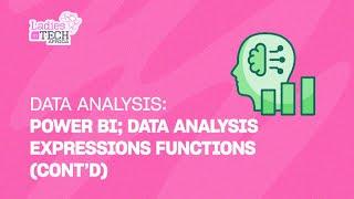 LADIES IN TECH AFRICA BOOTCAMP || DATA ANALYSIS: DATA ANALYSIS EXPRESSIONS FUNCTIONS 2