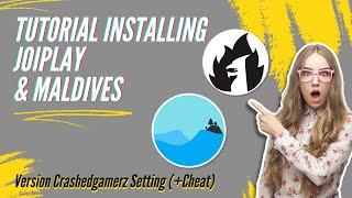 Tutorial For Installing Joiplay & Maldives Version Crashedgamerz Setting (+Cheat) Indo/English